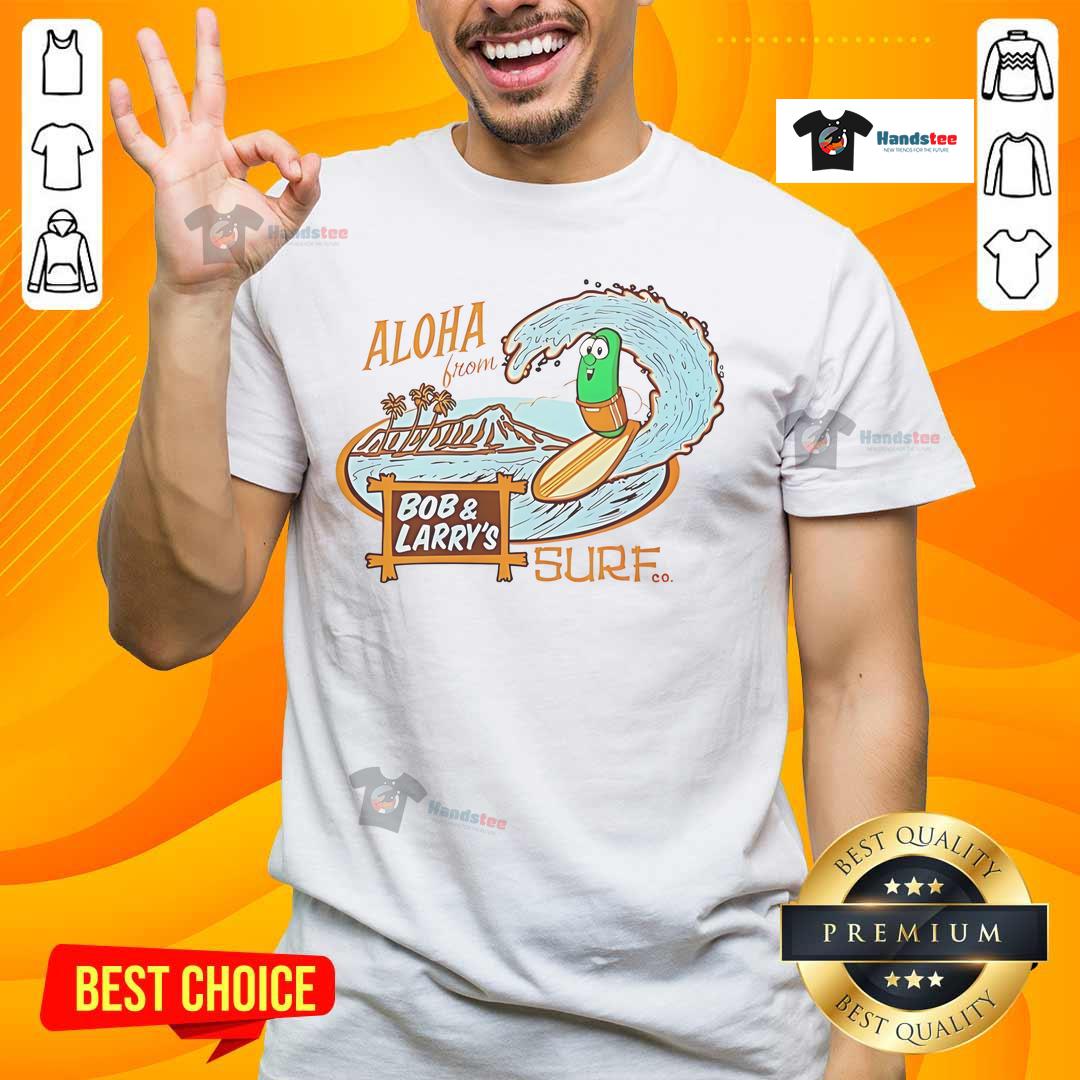 Official Aloha From Bob And Larry'S Sure T Shirt Official Aloha From Bob And Larry's Sure T-Shirt featuring vibrant colors and playful design perfect for fans.