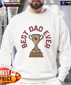 Official Arizona Cardinals Best Dad Ever Trophy Sweatshirt featuring team colors and logo, perfect gift for NFL fans.