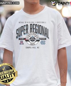 Official Arizona Wildcats vs North Carolina Tar Heels NCAA D1 Baseball Super Regional 2025 T-Shirt featuring team logos.