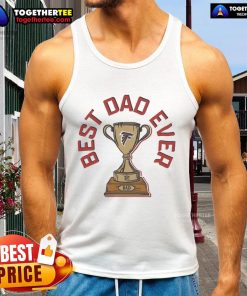Alt Text: Official Atlanta Falcons Best Dad Ever Trophy Tank Top featuring team logo, perfect gift for sports-loving fathers.