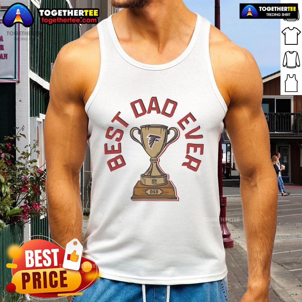 Official Atlanta Falcons Best Dad Ever Trophy Tank Top Alt Text: Official Atlanta Falcons Best Dad Ever Trophy Tank Top featuring team logo, perfect gift for sports-loving fathers.