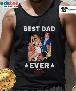 Official Best Dad Ever Trump 2025 Tank Top featuring bold design, perfect gift for fathers and Trump supporters.
