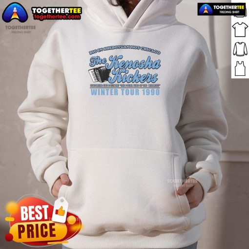 Official Big In Sheboygan Not Chicago hoodie from the Kenosha Kickers Winter Tour 1990, featuring unique retro design.