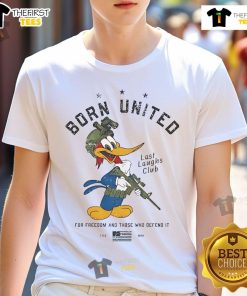 Alt Text: Official Born United For Freedom And Those Who Defend It T-Shirt featuring a bold design promoting freedom and patriotism.