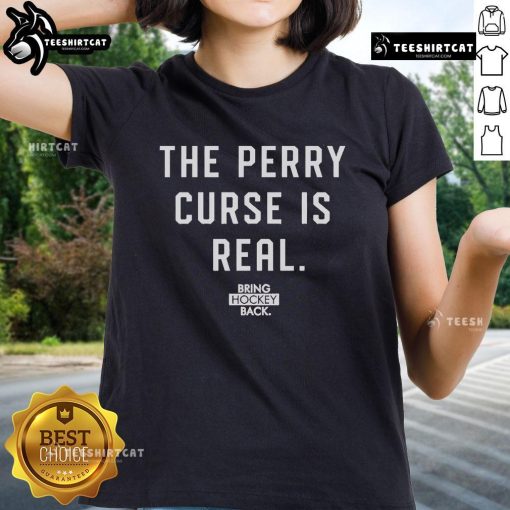 Official Bring Hockey Back The Perry Curse Is Real Ladies Tee showcasing a stylish design for hockey fans.