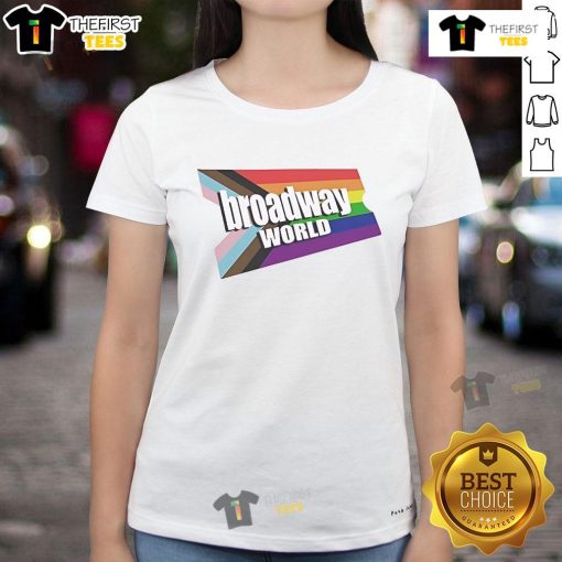 Official BroadwayWorld.com logo on a Pride-themed ladies tee, celebrating LGBTQ+ representation in theater.