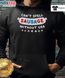 Official 'Can't Spell Sausage Without USA' 4th of July hoodie featuring patriotic design for Independence Day celebrations.