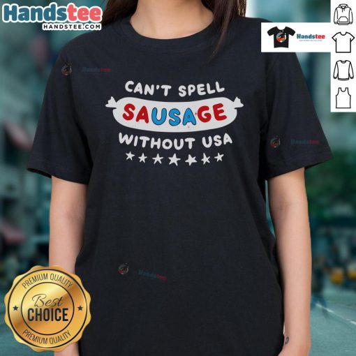 Official 'Can't Spell Sausage Without USA' 4th of July Ladies Tee featuring patriotic design for Independence Day celebrations.