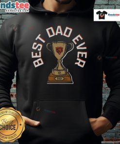 Official Chicago Bears Best Dad Ever Trophy Hoodie featuring team colors and logo, perfect gift for Bears fans.