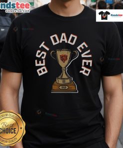 Alt Text: Official Chicago Bears Best Dad Ever Trophy T-Shirt featuring team colors and logo, perfect gift for Bears fans.