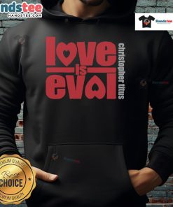 Official Christopher Titus Love Is Evol logo hoodie featuring a stylish design in black and white.
