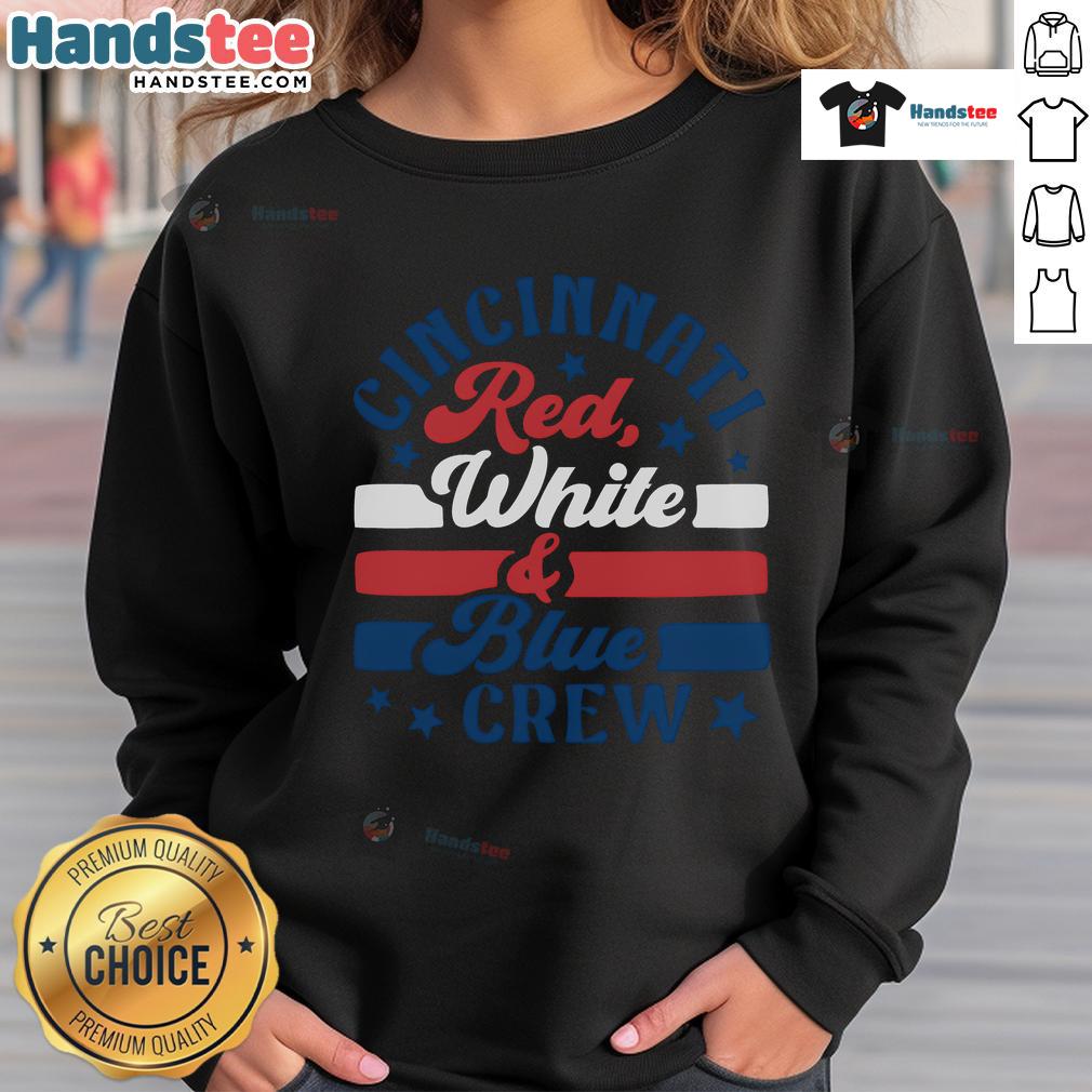 Official Cincinnati Red White And Blue Crew Sweatshirt Alt Text: Official Cincinnati Red White and Blue Crew Sweatshirt featuring team logo and stylish design for fans.