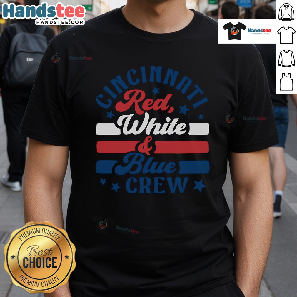 Official Cincinnati Red White And Blue Crew T Shirt Alt Text: Official Cincinnati Red White And Blue Crew T-Shirt featuring a patriotic design perfect for game day and casual wear.
