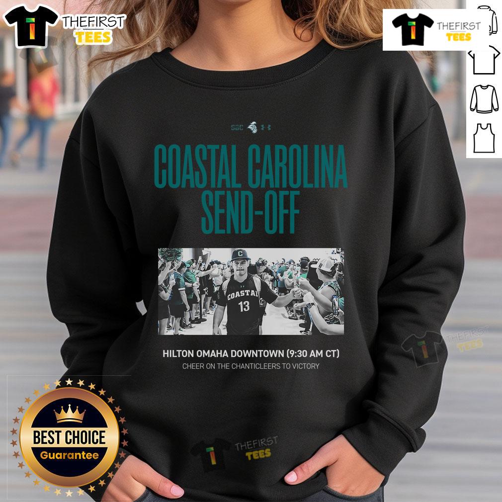 Official Coastal Carolina Send Off Cheer On The Chanticleers To Victory Sweatshirt Official Coastal Carolina Send-Off Cheer sweatshirt featuring Chanticleers logo, perfect for game day support.