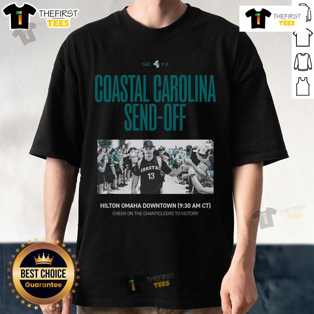 Official Coastal Carolina Send Off Cheer On The Chanticleers To Victory T Shirt Official Coastal Carolina Send Off Cheer T-Shirt showcasing vibrant colors and Chanticleers logo for game day spirit.