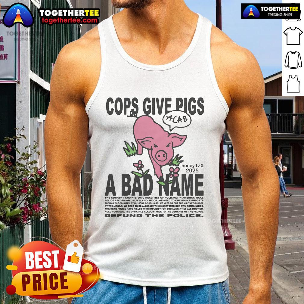 Official Cops Give Pigs A Bad Name Tank Top Official Cops Give Pigs a Bad Name tank top featuring a humorous graphic design, perfect for animal lovers and casual wear.
