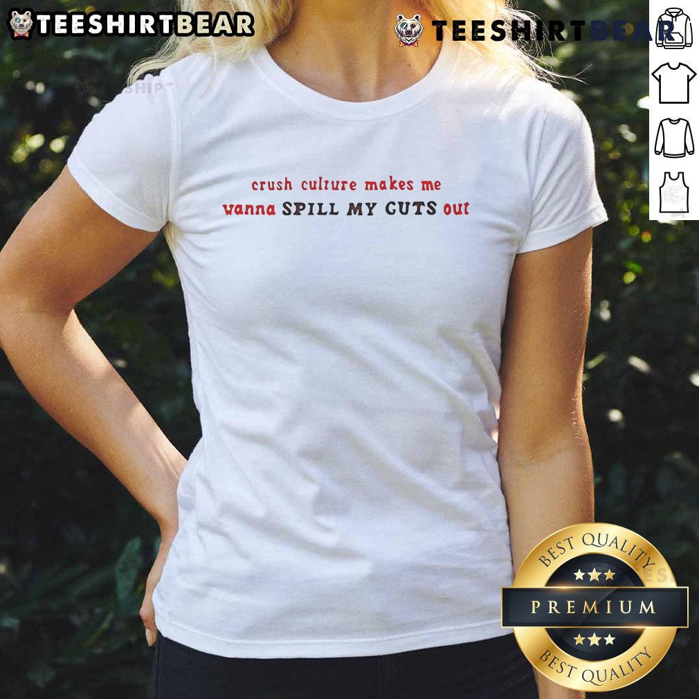 Official Crush Culture Makes Me Wanna Spill My Guts Out Ladies Tee Official Crush Culture Makes Me Wanna Spill My Guts Out Ladies Tee in vibrant color, perfect for expressing your feelings.