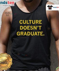 Official Culture Doesn't Graduate Tank Top in black, featuring bold white text, perfect for casual wear and cultural pride.