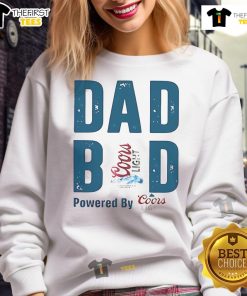 Official Dad Bod Powered by Coors Light Sweatshirt featuring a casual design perfect for relaxed outings and dad life.