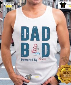 Official Dad Bod Powered by Coors Light tank top design featuring bold text on a casual, stylish shirt.