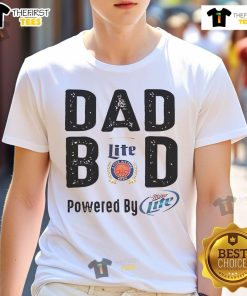 Official Dad Bod Powered By Miller Lite T-Shirt featuring a fun graphic design for beer lovers and dads.