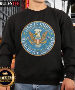 Alt Text: Official Dad In Chief sweatshirt featuring an eagle circle design, perfect for head of the household style.