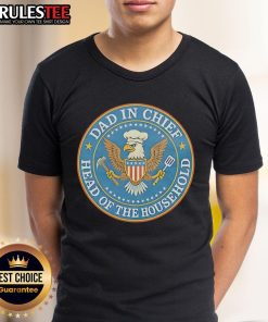 Alt Text: Official Dad In Chief Head Of The Household Eagle Circle T-Shirt featuring a bold eagle design and stylish typography.