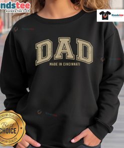 Official DAD Made In Cincinnati Sweatshirt featuring a cozy design for proud dads from Cincinnati, perfect for casual wear.