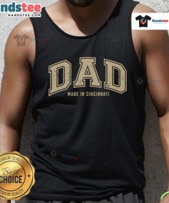 Official DAD Made In Cincinnati tank top showcasing a stylish design perfect for proud dads and casual wear.