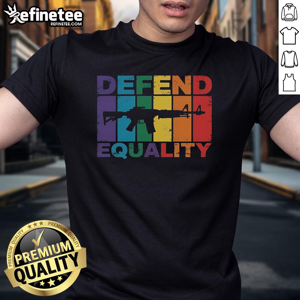 Official Defend Equality Lgbt Gay Flag Assault Rifle T Shirt Official Defend Equality LGBT Gay Flag T-Shirt featuring an assault rifle design, promoting LGBTQ+ rights and pride.