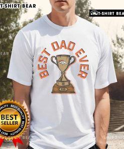 Official Denver Broncos Best Dad Ever Trophy T-Shirt featuring team logo and trophy graphic, perfect gift for Broncos fans.