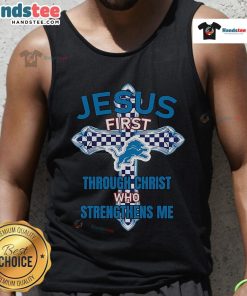 Official Detroit Lions tank top featuring 'Jesus First' and 'Through Christ Who Strengthens Me' motivational text.