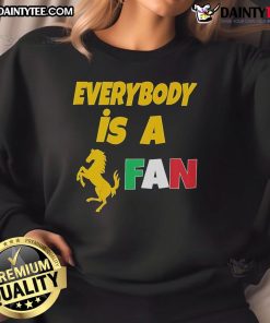 Official Everybody Is A Ferrari Fan sweatshirt featuring Ferrari Formula 1 Team racing design for motorsport enthusiasts.