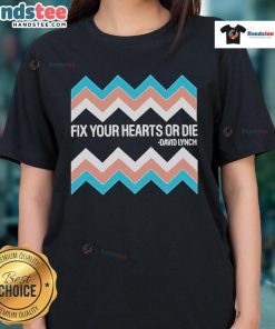 Official Fix Your Hearts or Die David Lynch Ladies Tee featuring unique design and vibrant colors for fans of Lynch's work.