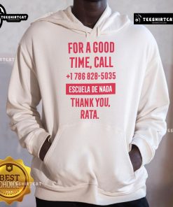 Escuela De Nada 'For A Good Time Call' hoodie featuring the phone number 1-786-828-5035, stylish and trendy design.
