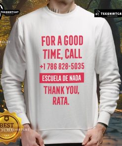 Official Escuela De Nada 'For A Good Time Call 1-786-828-5035' sweatshirt featuring a stylish design for fans.
