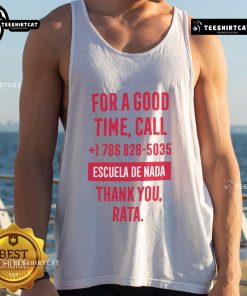Escuela De Nada 'For A Good Time Call' tank top featuring 1-786-828-5035, perfect for casual wear.