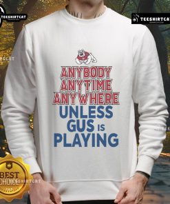 Alt Text: Official Fresno State Bulldogs sweatshirt featuring Anybody, Anytime, Anywhere slogan, perfect for fans and game day.