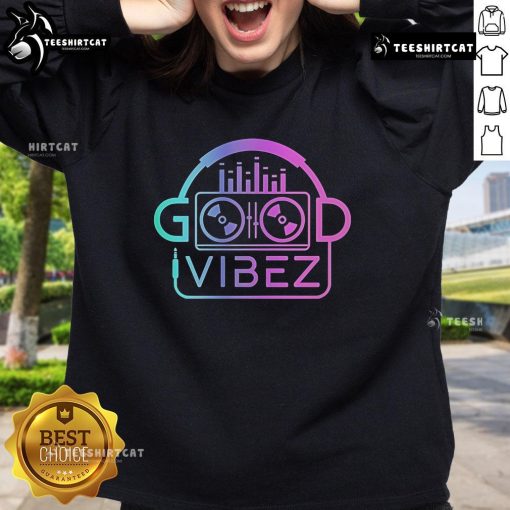 Official Good Vibez DJ Sweatshirt featuring a vibrant design perfect for music lovers and festival goers.