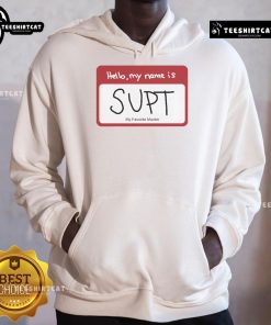 Alt Text: Official Hello My Name Is Supt My Favorite Murder Hoodie in black, featuring bold white text design.