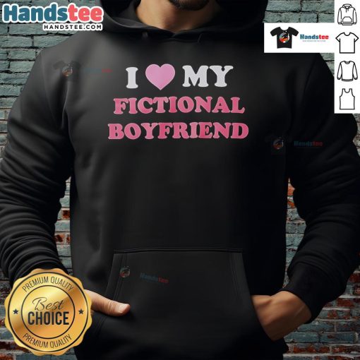 Cozy Official I Love My Fictional Boyfriend Hoodie in vibrant colors, perfect for fans of romantic fiction and comfy style.