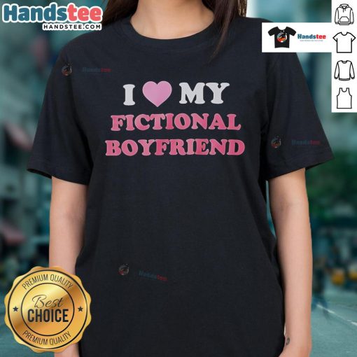 Alt Text: Official I Love My Fictional Boyfriend Ladies Tee featuring a stylish design for fans of fictional characters.