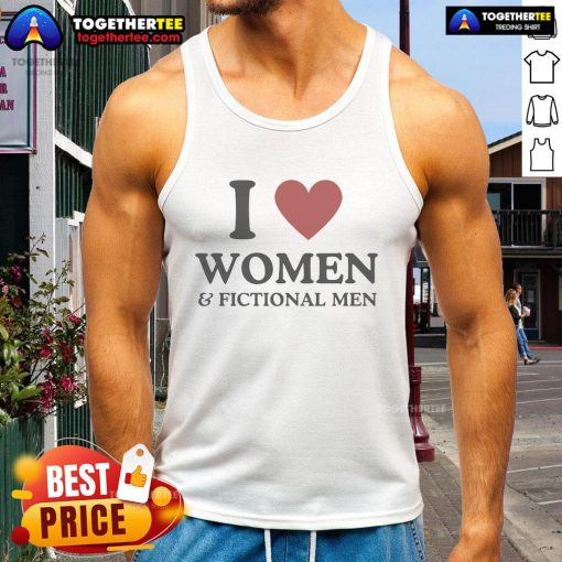 Alt Text: Official I Love Women Fictional Men Tank Top featuring a stylish design for fans of fictional characters.