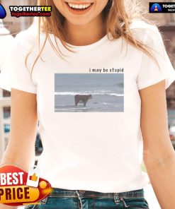 Funny Official I May Be Stupid Cow Ladies Tee featuring a humorous cow graphic on a stylish T-shirt.