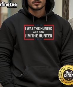 Official 'I Was The Hunted And Now I'm The Hunter' hoodie in black, showcasing a stylish and bold design for hunters.