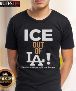 Official Ice Out Of La Deport La Migra Not The People T-Shirt featuring bold text on a black cotton fabric.