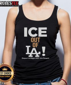 Official Ice Out of LA Deport LA Migra Not the People tank top featuring bold protest graphics and vibrant colors.
