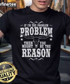 Vintage If I'M The Problem T-Shirt featuring bold text design, perfect for expressing a humorous attitude.