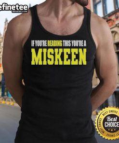 Official 'If You're Reading This You're A Miskeen' tank top showcasing a bold graphic design for trendy streetwear fashion.