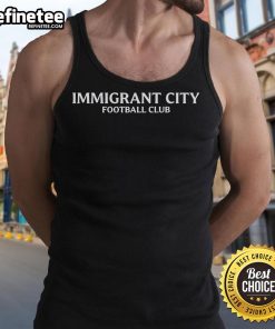 Official Immigrant City Football Club Los Angeles tank top promoting inclusivity and community in sports.